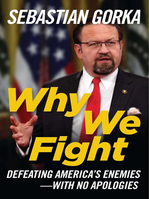 Title details for Why We Fight by Sebastian Gorka - Wait list